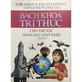 ￼Sách - Bách khoa tri thức cho trẻ em ( Khoa học và kỹ thuật)