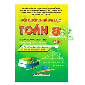 Sách - Bồi Dưỡng Năng Lực Toán 8 - Tập 1 (Biên Soạn Theo Chương Trình Mới) - KV 2023