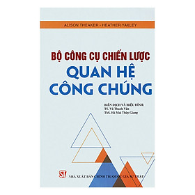 [Download Sách] Bộ Công Cụ Chiến Lược Quan Hệ Công Chúng