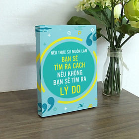 Tranh để bàn slogan tạo động lực Cocopic OFV063-DB Nếu thực sự muốn làm bạn sẽ tìm ra cách
