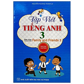 [Download Sách] Tập Viết Tiếng Anh 3 (Biên Soạn Theo Bộ Sách Family And Friends 3)