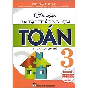 Sách - Các dạng bài tập trắc nghiệm Toán 3 biên soạn theo chương trình GDPT mới