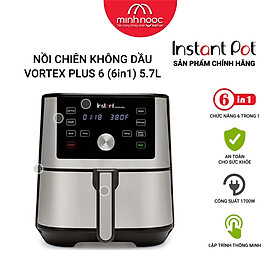 [ Hàng chính hãng ] Nồi chiên không dầu Instant Vortex Plus, Dung tích 5,7 lít, 6 chức năng trong 1 nồi (Instant Vortex plus, 5.7L,  6 in 1)