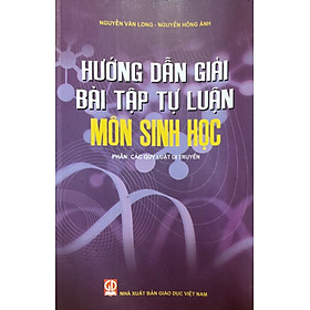 Hướng Dẫn Giải Bài Tập Tự Luận Môn Sinh Học- Phần : Các Quy Luật Di Truyền