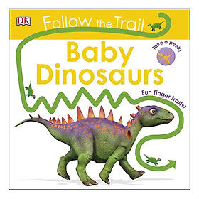 Download sách Follow The Trail Baby Dinosaurs