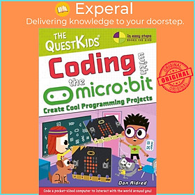 Sách - Coding with the BBC micro:bit - Create Cool Programming Projects by Dan Aldred (UK edition, paperback)