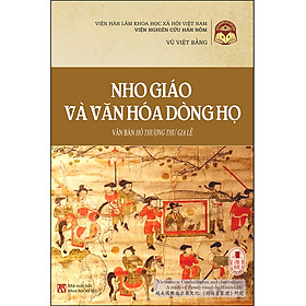 [Download Sách] Nho Giáo Và Văn Hóa Dòng Họ (Văn Bản Hồ Thượng Thư Gia Lễ)