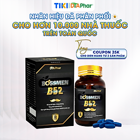 VIÊN UỐNG BOSS MEN B52 TĂNG CƯỜNG SINH LÝ NAM BỔ THẬN TRÁNG DƯƠNG NGUYÊN LIỆU NHẬP KHẨU HỘP CỨNG 30 VIÊN - TÂM AN PHARMA