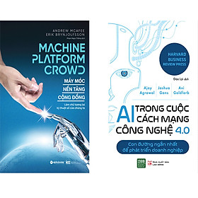 Combo 2 Cuốn Sách : Máy Móc - Nền Tảng - Cộng Đồng + AI Trong Cuộc Cách Mạng Công Nghệ 4.0
