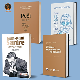 Jean-Paul Sartre - Anh Hùng Và Nạn Nhân Của "Ý Thức Khốn Khổ" - Tính Siêu Việt Của Tự Ngã - Ruồi - Phác Thảo Một Lý Thuyết Hiện Tượng Học Về Cảm Xúc - (bộ 4 cuốn)