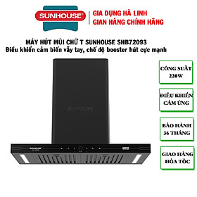 Mua Máy hút mùi chữ T Sunhouse SHB72093  Công suất 220W  Công suất hút 1400m3/h Công nghệ Ultra-Quiet độ ồn thấp  Điều khiển cảm biến thông minh  Chế độ Booster hút cực mạnh  Bảo hành 36 tháng tại nhà - Hàng chính hãng
