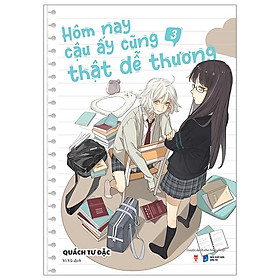 Hôm Nay Cậu Ấy Cũng Thật Dễ Thương - Tập 3 - Tặng Kèm Postcard