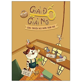 Giải Đố Giải Ngố Cùng Truyện Ngụ Ngôn Toán Học - Tập 3