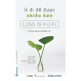 Hình ảnh Ít Đi Để Được Nhiều Hơn - Less Is More