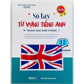 Sổ Tay Từ Vựng Tiếng Anh Trung Học Phổ Thông