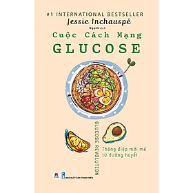 Cuộc Cách Mạng Glucose - Jessie Inchauspé 