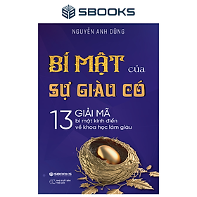 Sách - Bí Mật Của Sự Giàu Có (Nguyễn Anh Dũng) - SBOOKS