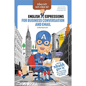 Hình ảnh Sống Sót Nơi Công Sở: English Expression For Business Conversation & Email - Xử Lý Nhanh Gọn Lẹ Các Tình Huống Giao Tiếp Chốn Văn Phòng  (Tái Bản 2022)