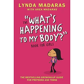 Sách - What's Happening to My Body? Book for Girls : Revised Edition by Lynda Madaras (US edition, paperback)