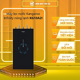 Máy lọc nước Kangaroo RO nóng lạnh Infinity KG10A2I - Hàng chính hãng