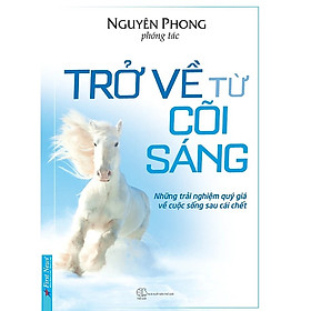 Trở Về Từ Cõi Sáng (Tái Bản 2019)