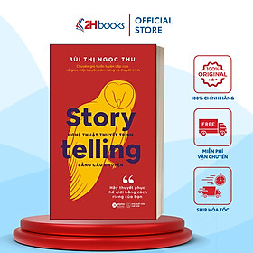 Sách- Nghệ Thuật Thuyết Trình Bằng Câu Chuyện- Story Telling- Tư Duy, Kỹ Năng Sống (Tái Bản 2020)(199)- 2HBooks