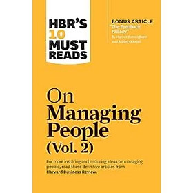 HBR’s 10 Must Reads – On Managing People (Vol. 2) | Quản trị con người & lãnh đạo đội ngũ | Harvard Business Review