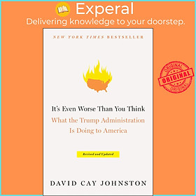 Sách - It's Even Worse Than You Think : What the Trump Administration Is D by David Cay Johnston (US edition, paperback)