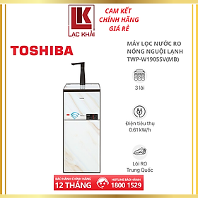 Mua Máy lọc nước RO nóng nguội lạnh Toshiba TWP-W1905SV(MB) 3 lõi  - Hàng chính hãng