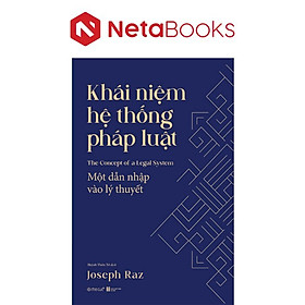 Khái Niệm Hệ Thống Pháp Luật - Một Dẫn Nhập Vào Lý Thuyết