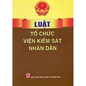 Luật Tổ Chức Viện Kiểm Soát Nhân Dân (Hiện Hành)