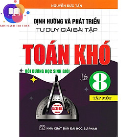 Sách - định hướng và phát triển tư duy giải bài tập toán 8 - tập 1 (dùng chung cho các bộ sgk hiện hành)