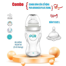 Combo Bình sữa cổ rộng Pur Advanced Plus 250ml + núm size L