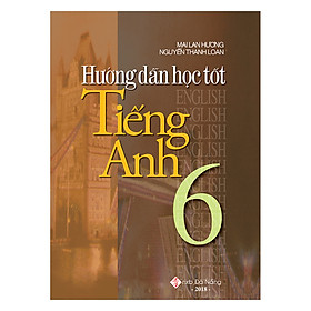 Hướng Dẫn Học Tốt Tiếng Anh 6