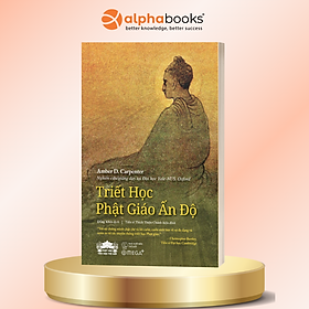 Triết Học Phật Giáo Ấn Độ - Amber D. Carpenter - Omega Plus