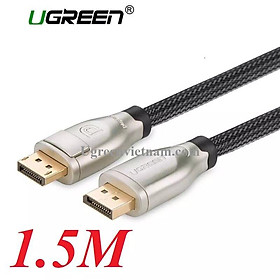 Cáp Displayport To Displayport Dài 1.5M UGREEN 30119 - Hàng chính hãng