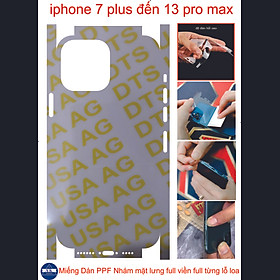 Miếng Dán PPF nhám mặt lưng full viền dành cho cho iphone 7plus đến 13 pro max, bảo vệ máy toàn diện