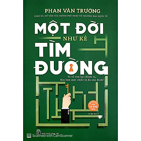 Một Đời Như Kẻ Tìm Đường