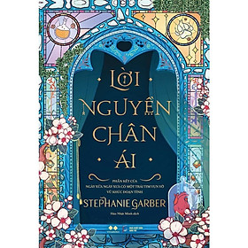 Sách - Lời Nguyền Chân Ái - Stephanie Garber - AZ Việt Nam - 