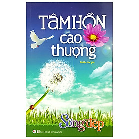 Tủ Sách Sống Đẹp - Tâm Hồn Cao Thượng