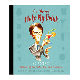 Go Ahead, Make My Drink