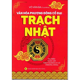 Văn Hóa Phương Đông Cổ Đại - Trạch Nhật