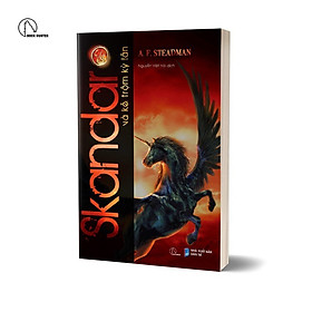 SKANDAR VÀ KẺ TRỘM KỲ LÂN – A.F Steadman - Nguyễn Việt Hải dịch – Lyceum – Nxb Dân Trí - Nguyễn Công