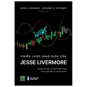 Hình ảnh Sách - Chiến lược giao dịch của Jesse Livemore - 	Jesse Livermore, Richard D Wyckoff