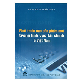 Phát Triển Các Sản Phẩm Mới Trong Lĩnh Vực Tài Chính Ở Việt Nam