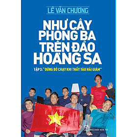 Như Cây Phong Ba Trên Đảo Hoàng Sa - Tập 3: 