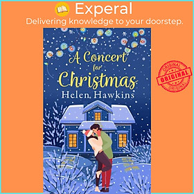 Sách - A Concert for Christmas - A heart-warming contemporary romance set in th by Helen Hawkins (UK edition, hardcover)