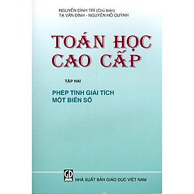 Hình ảnh Toán Học Cao Cấp - Tập 2 - Phép Tính Giải Tích Một Biến Số