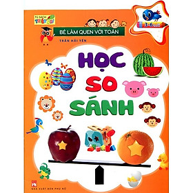 Hình ảnh Bé Làm Quen Với Toán - Học So Sánh (Tái Bản)