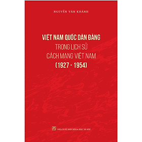 Hình ảnh sách Việt Nam Quốc Dân Đảng Trong Lịch Sử Cách Mạng Việt Nam (1927 - 1954)